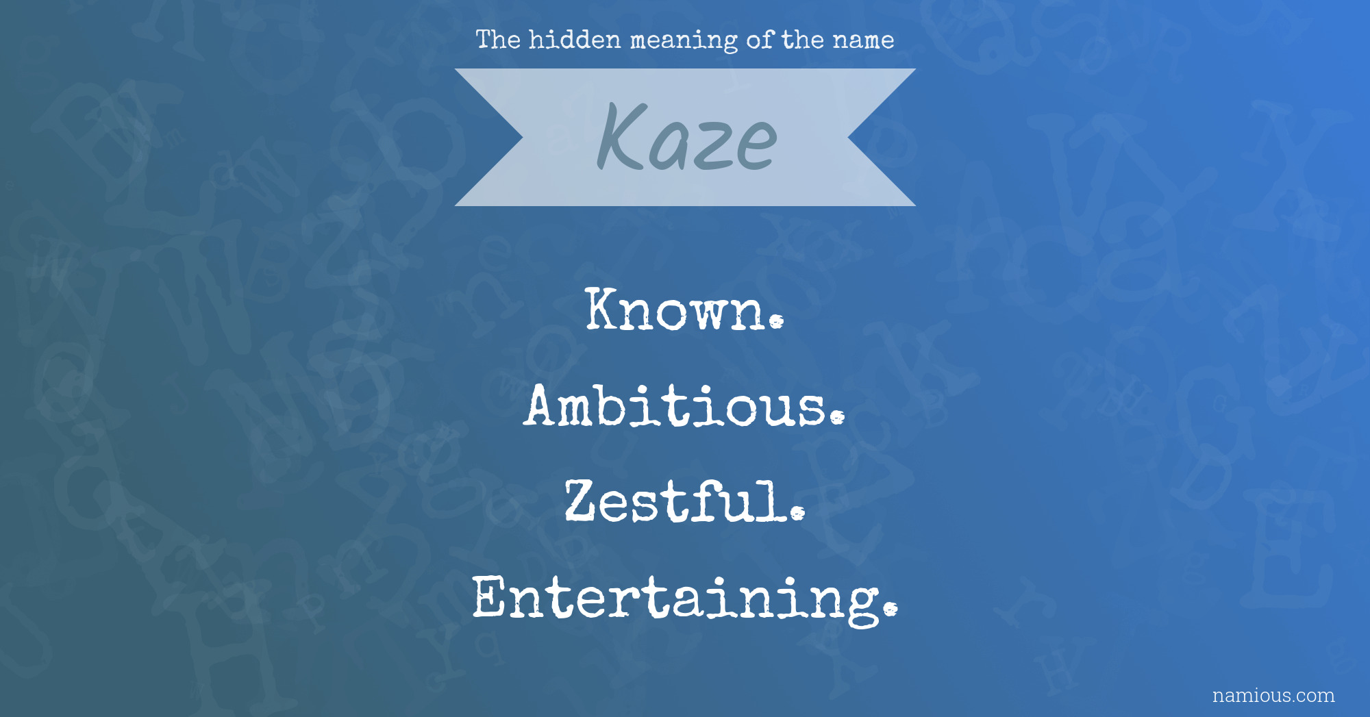 The hidden meaning of the name Kaze