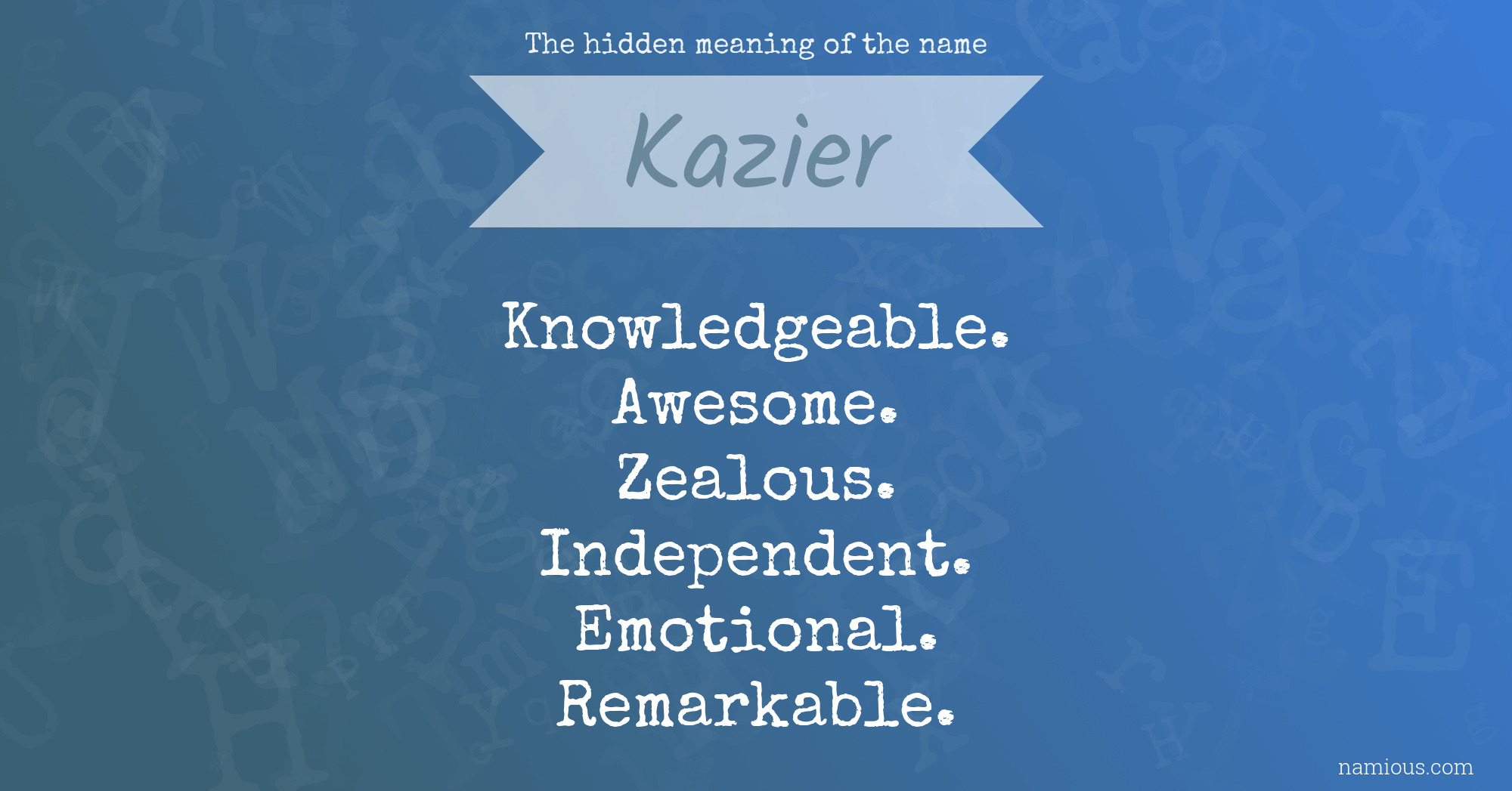 The hidden meaning of the name Kazier