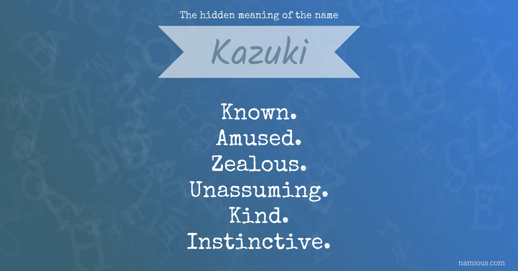 The hidden meaning of the name Kazuki