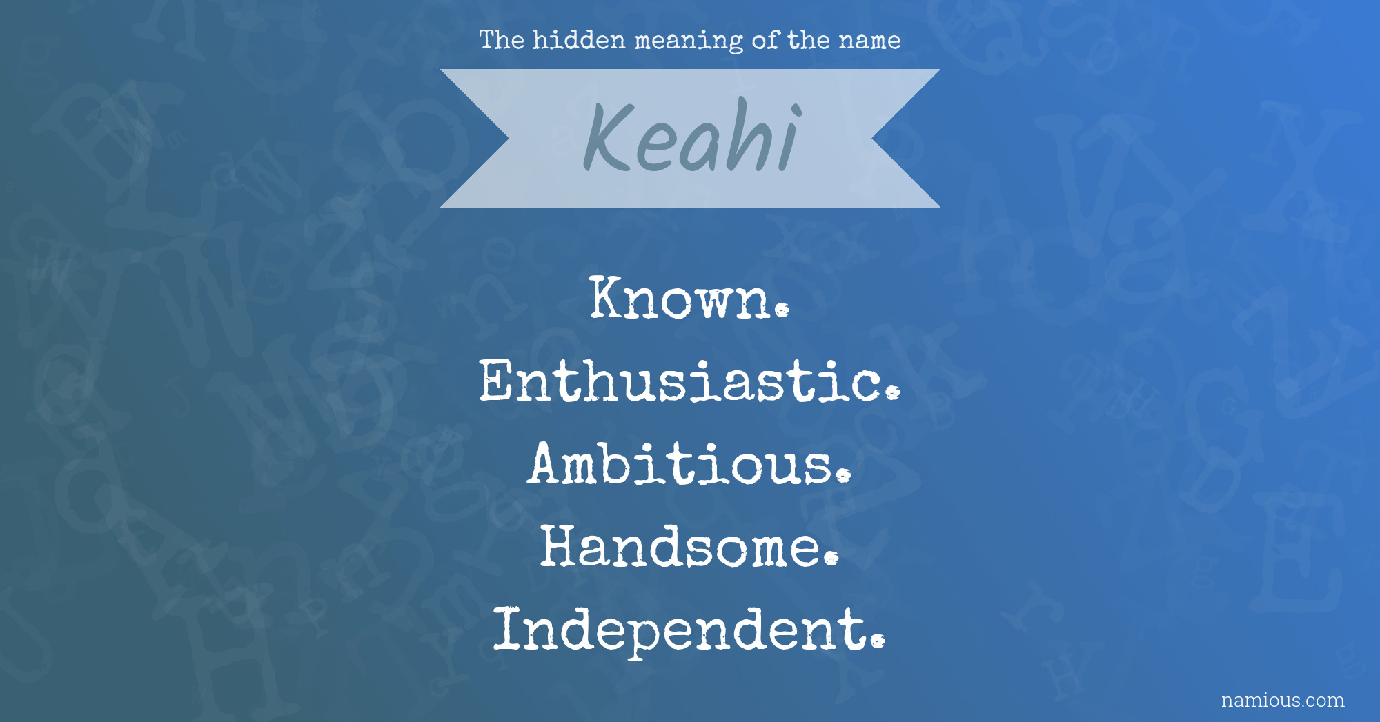 The hidden meaning of the name Keahi