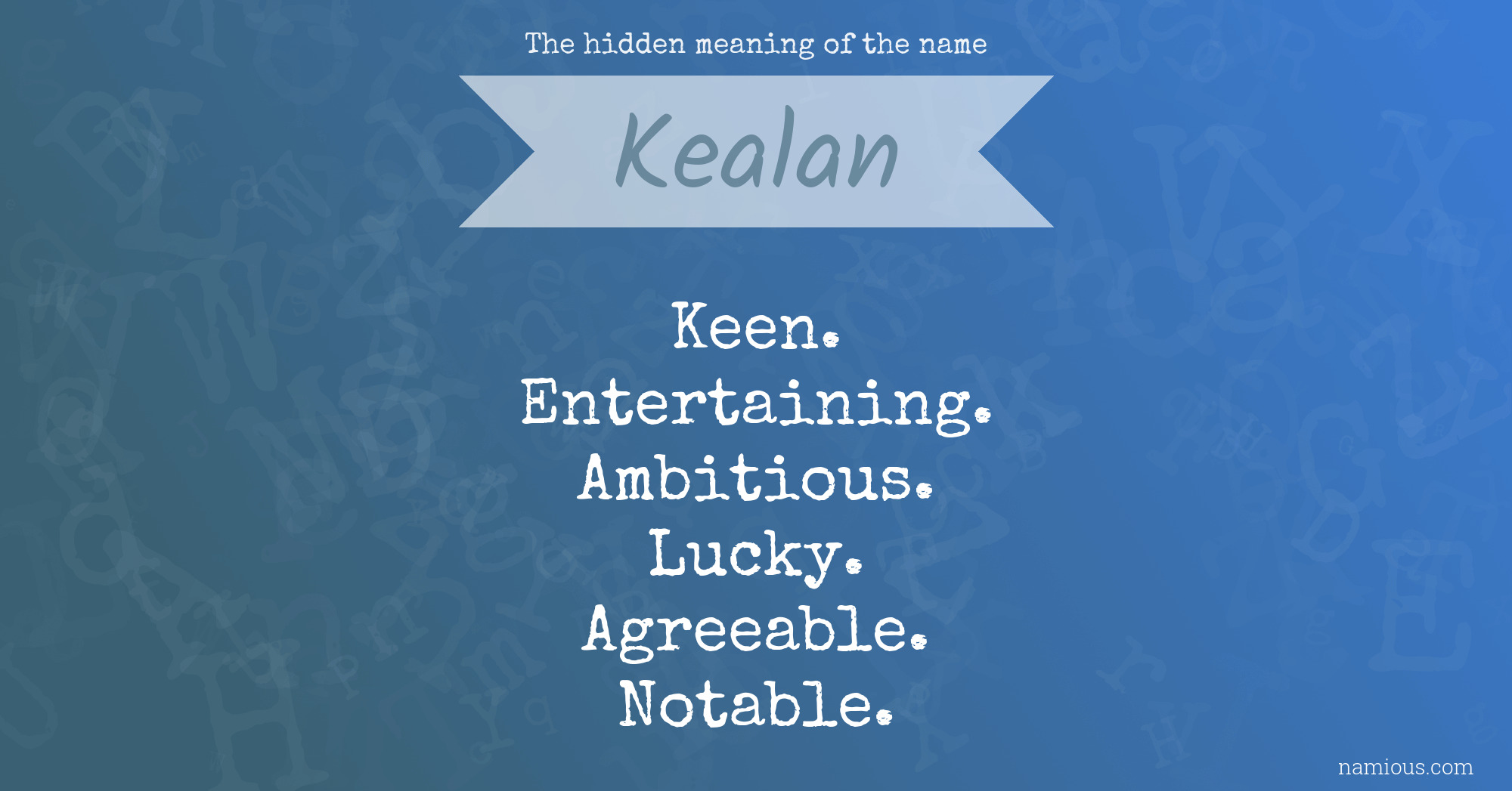 The hidden meaning of the name Kealan