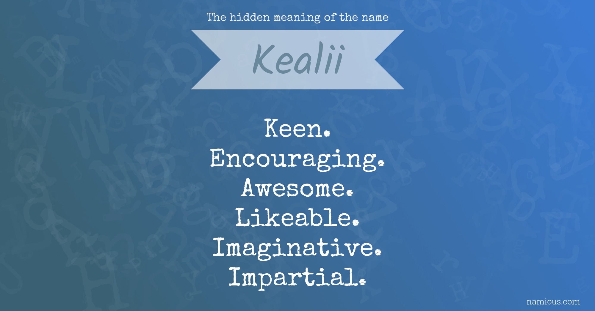 The hidden meaning of the name Kealii