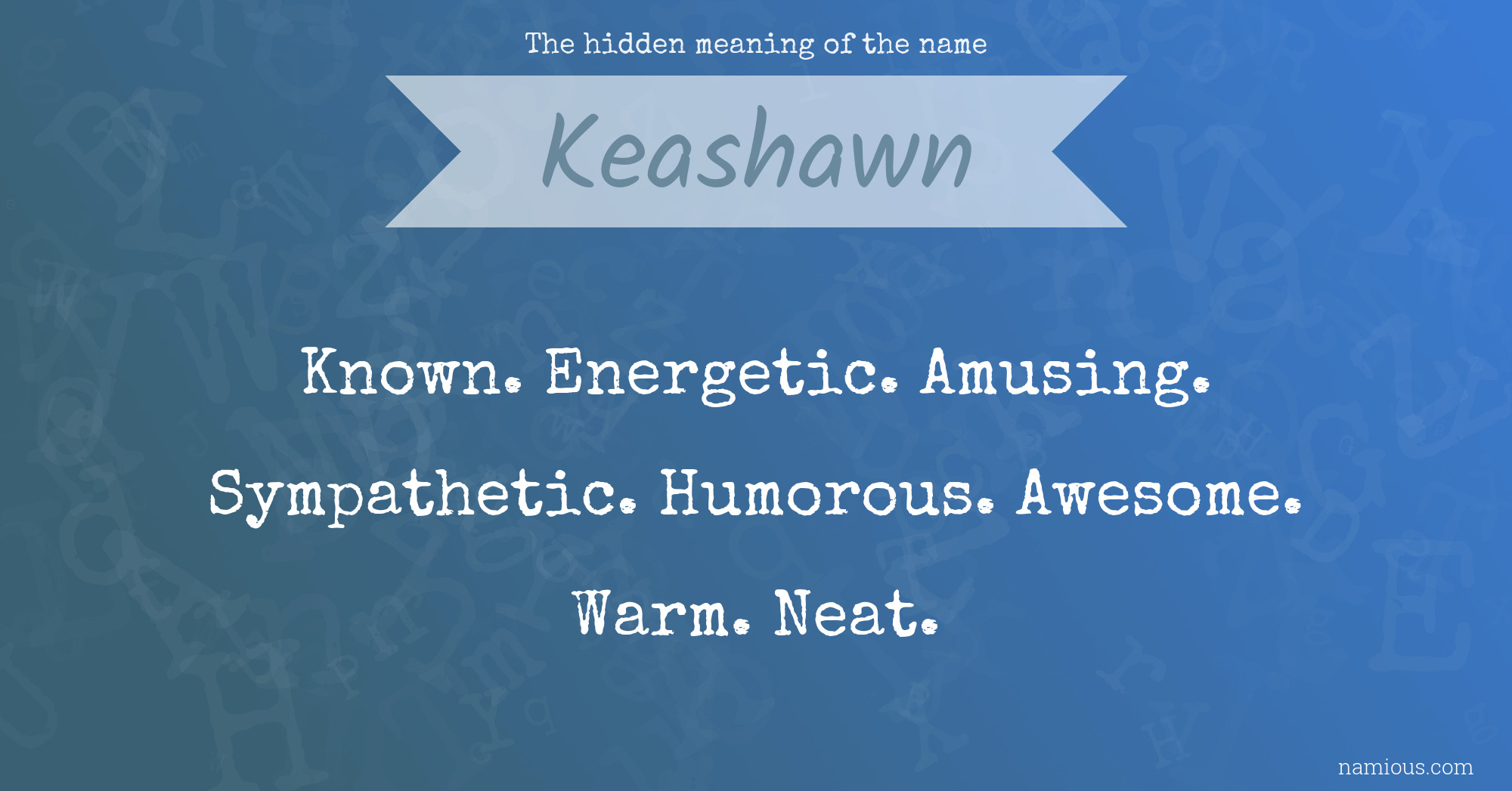 The hidden meaning of the name Keashawn