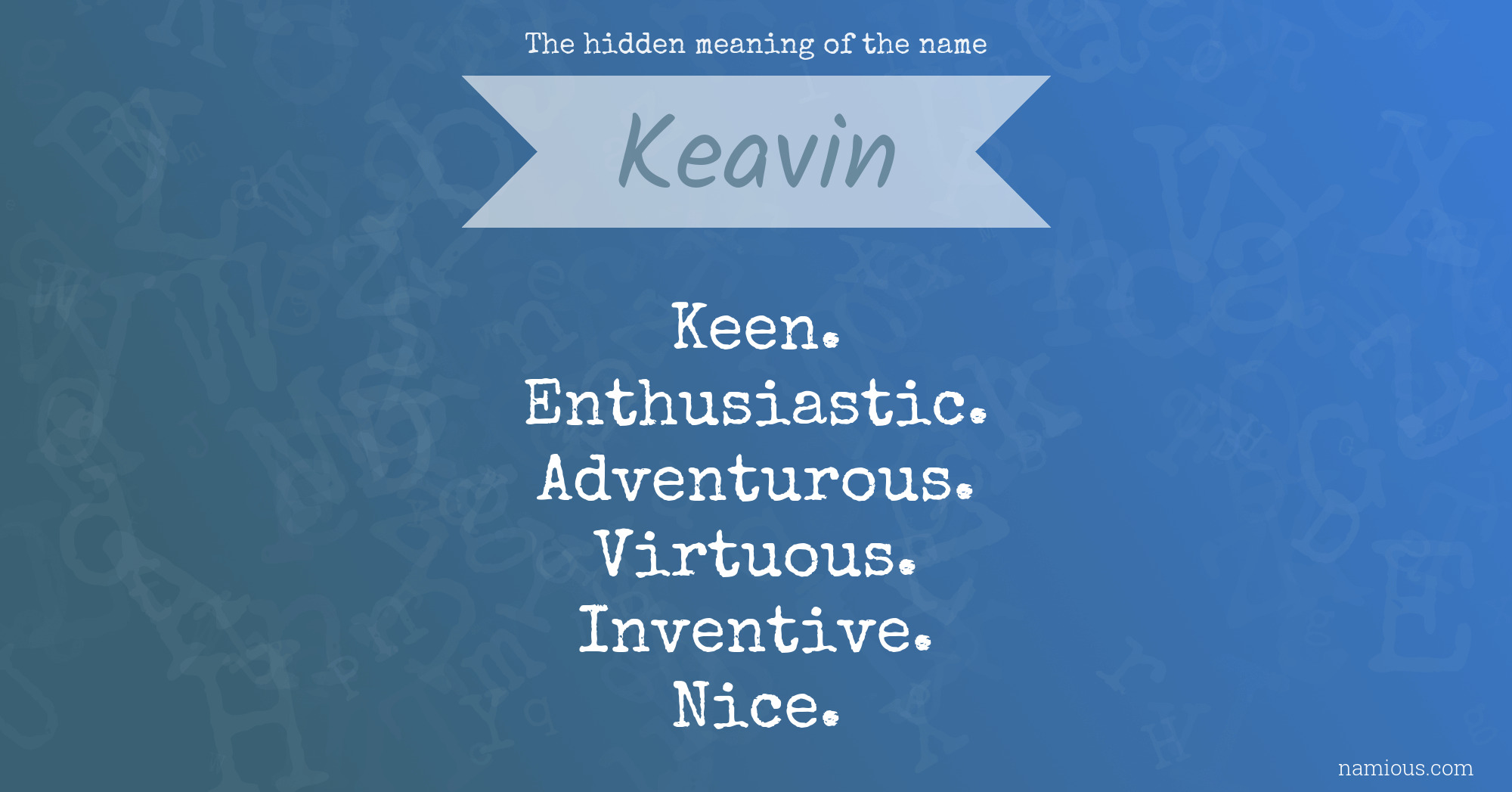 The hidden meaning of the name Keavin