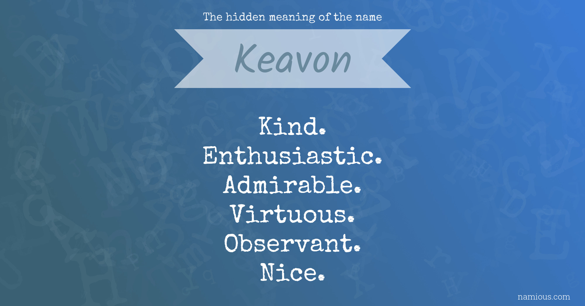 The hidden meaning of the name Keavon