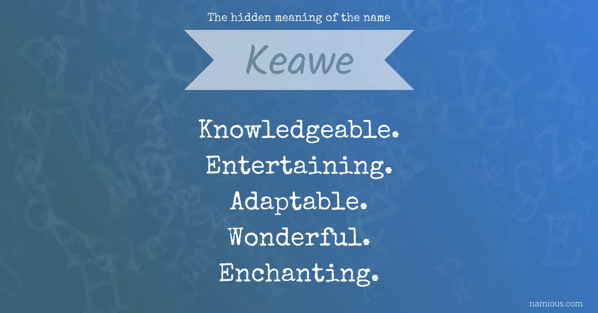 The hidden meaning of the name Keawe