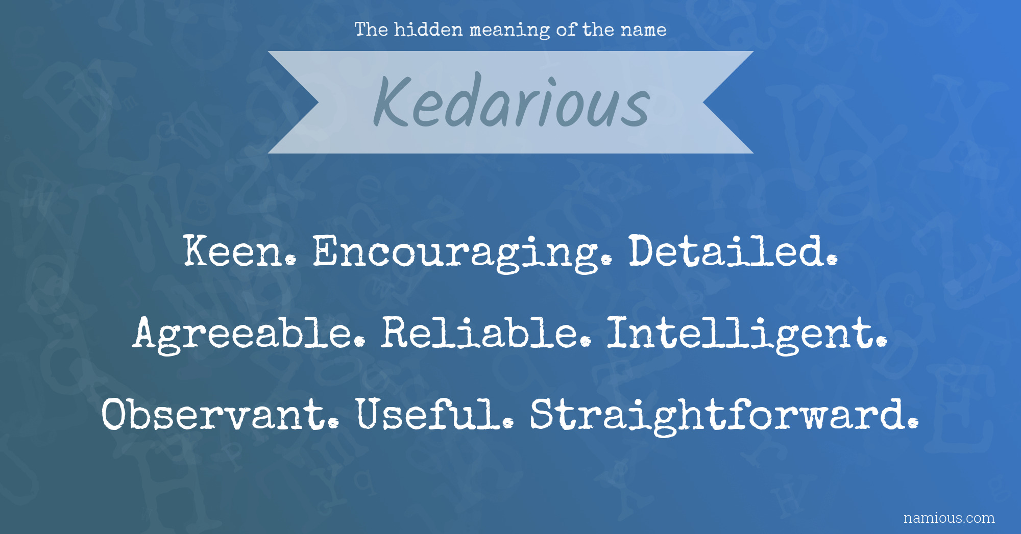 The hidden meaning of the name Kedarious