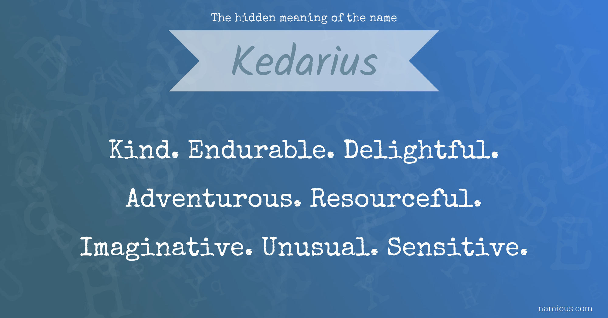 The hidden meaning of the name Kedarius