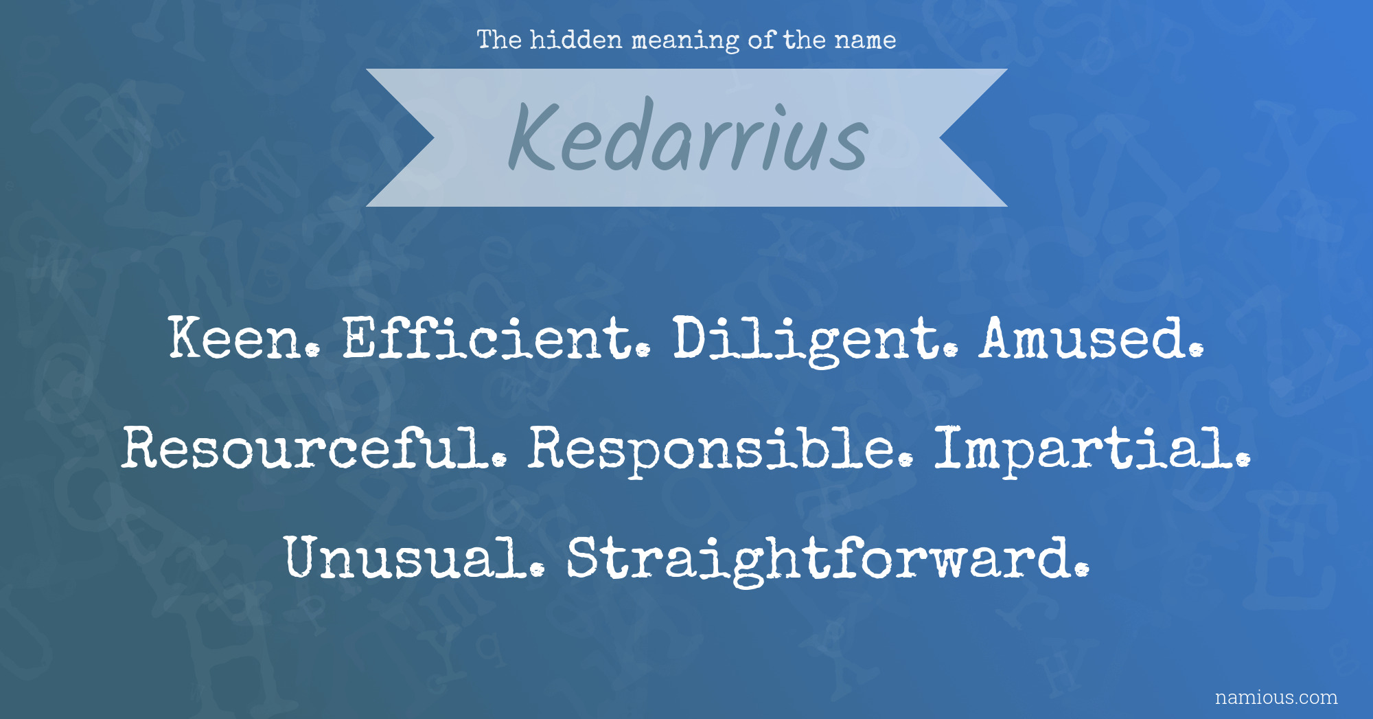 The hidden meaning of the name Kedarrius