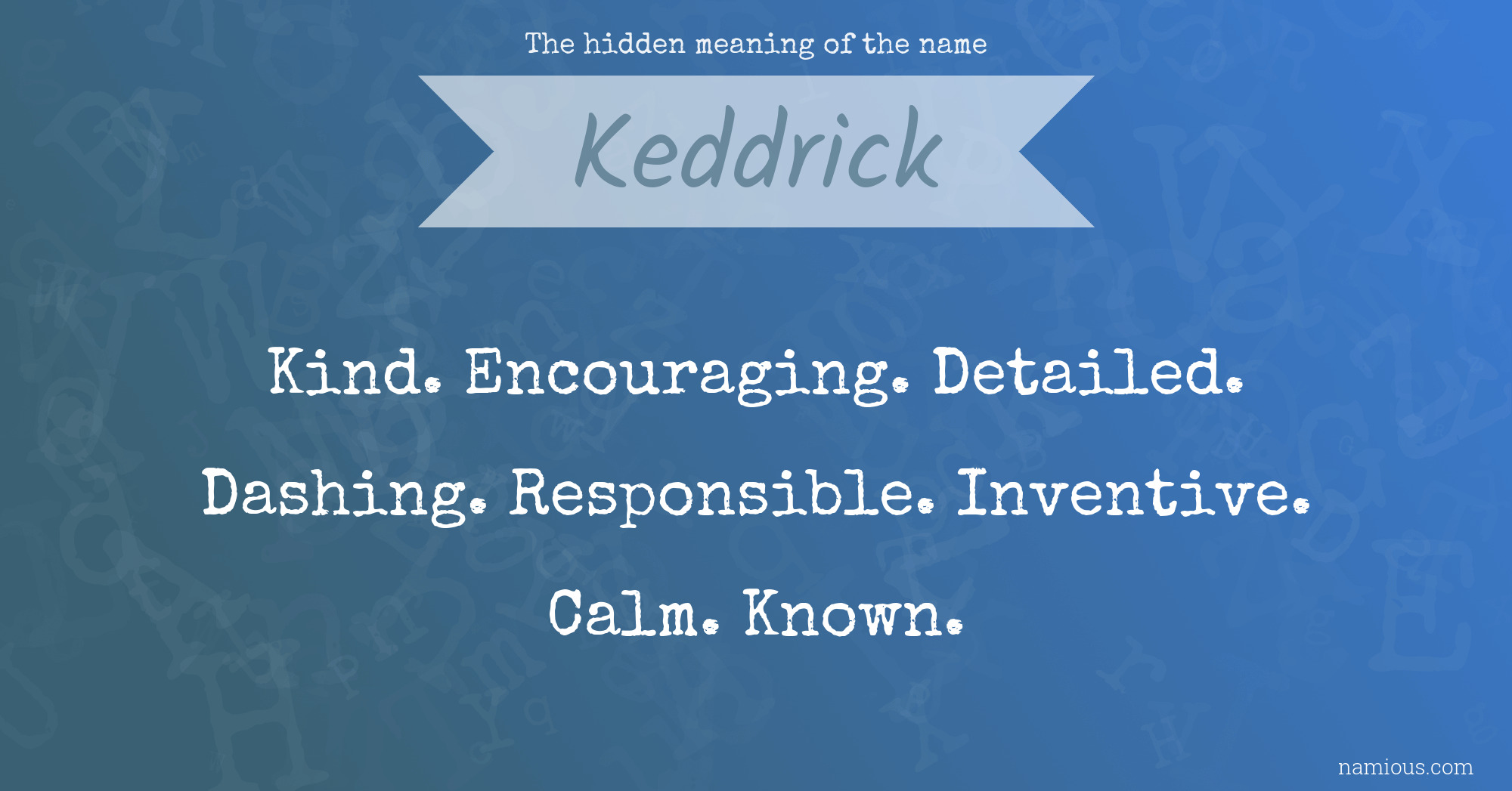 The hidden meaning of the name Keddrick