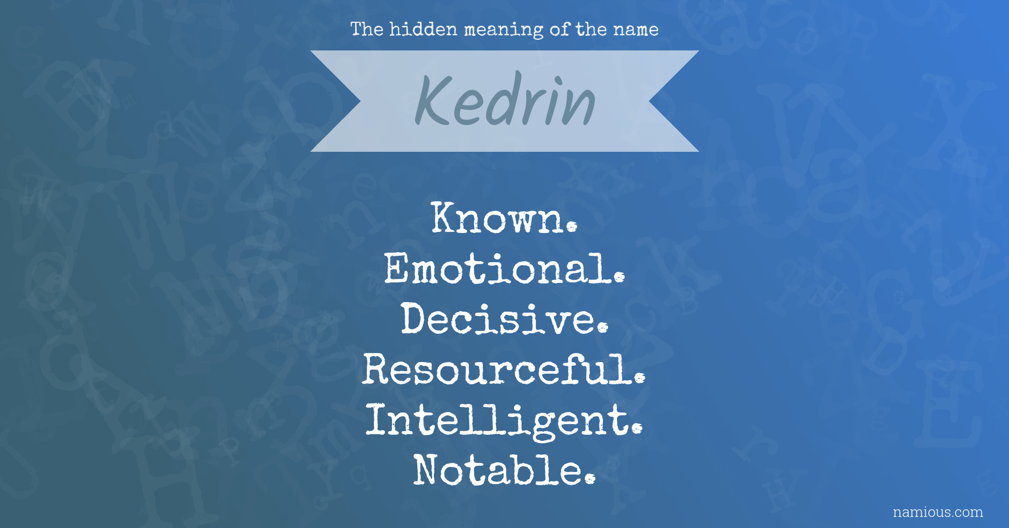 The hidden meaning of the name Kedrin