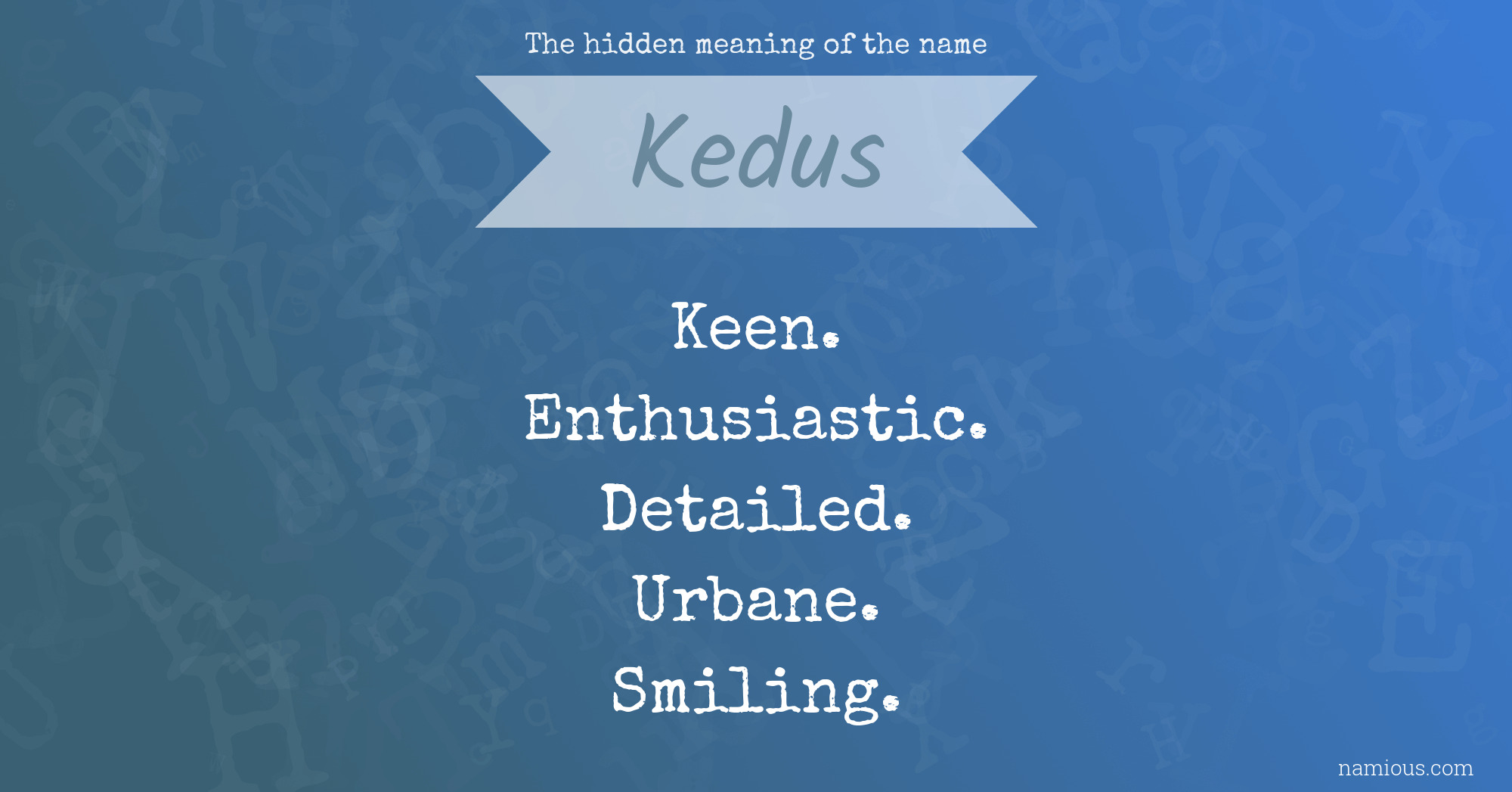 The hidden meaning of the name Kedus