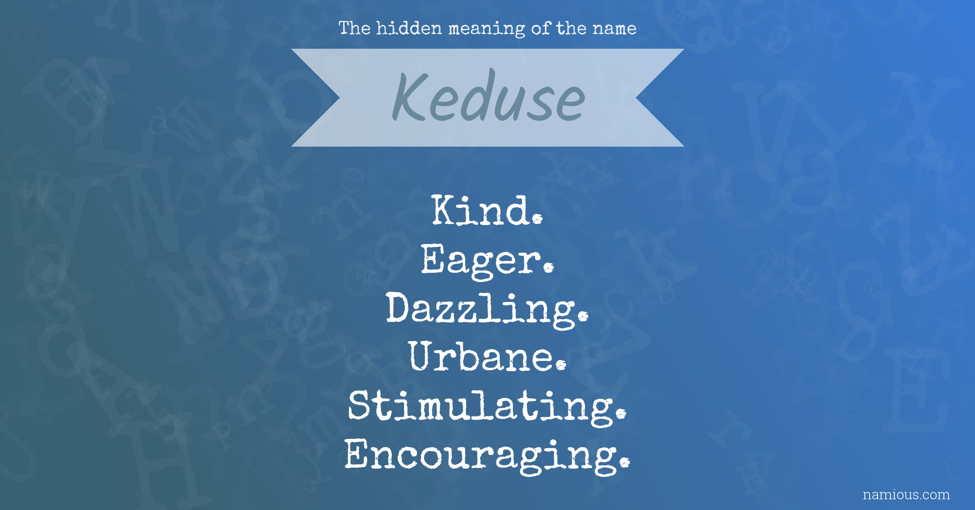 The hidden meaning of the name Keduse