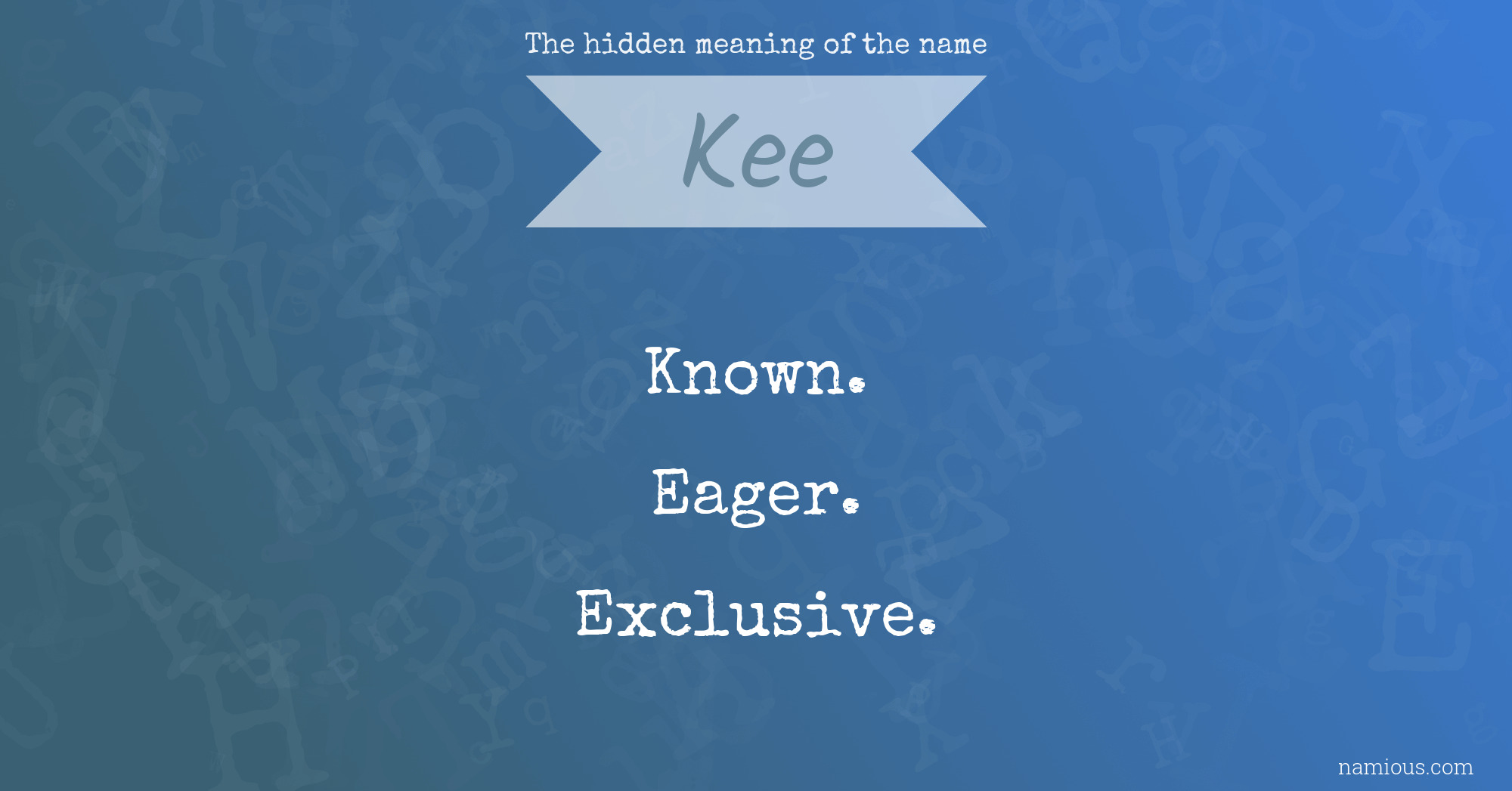 The hidden meaning of the name Kee