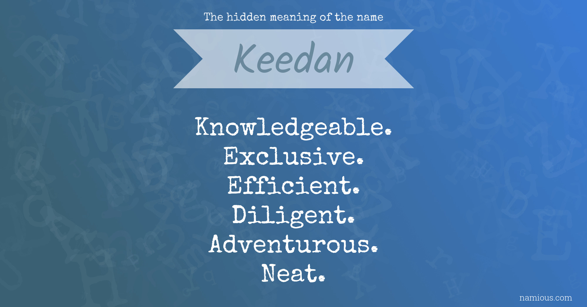 The hidden meaning of the name Keedan