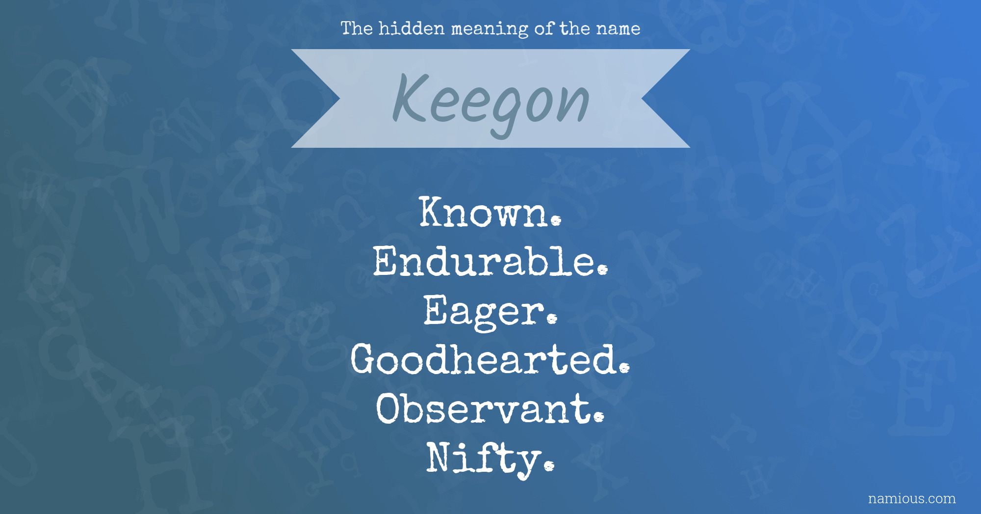 The hidden meaning of the name Keegon