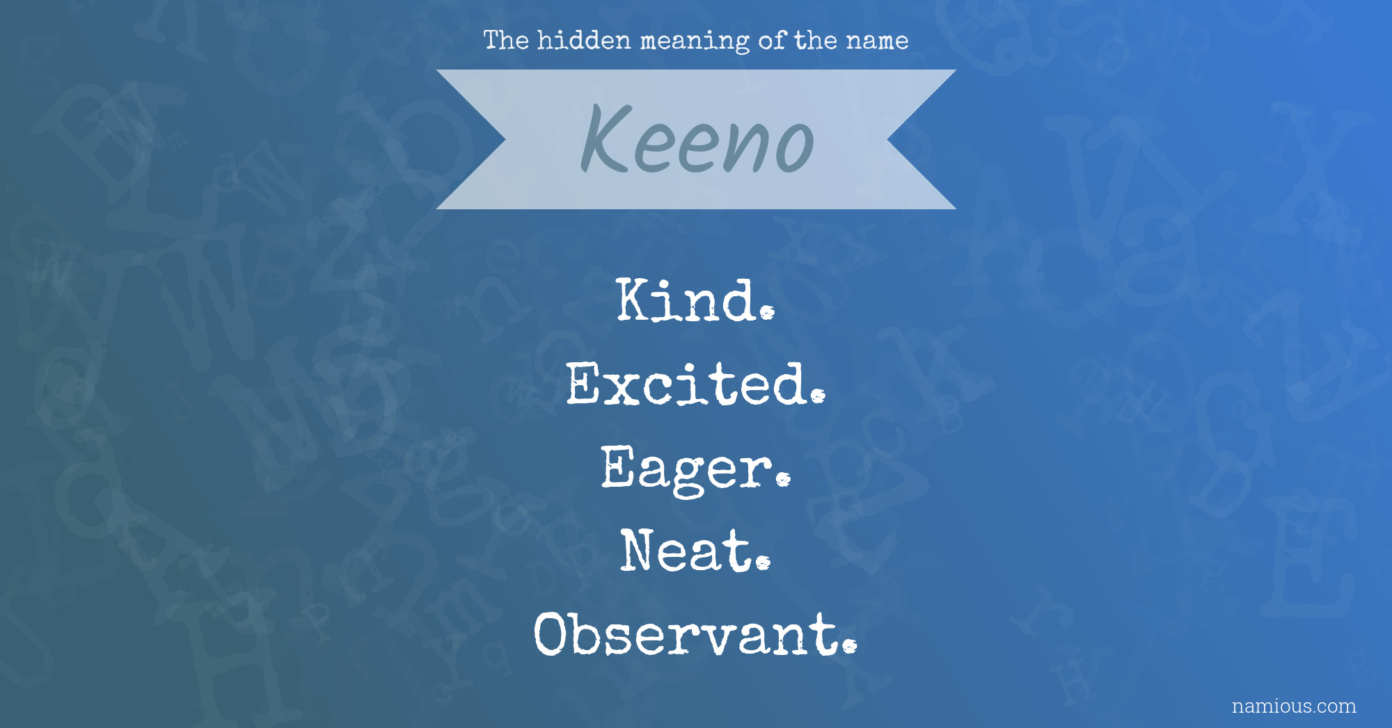 The hidden meaning of the name Keeno