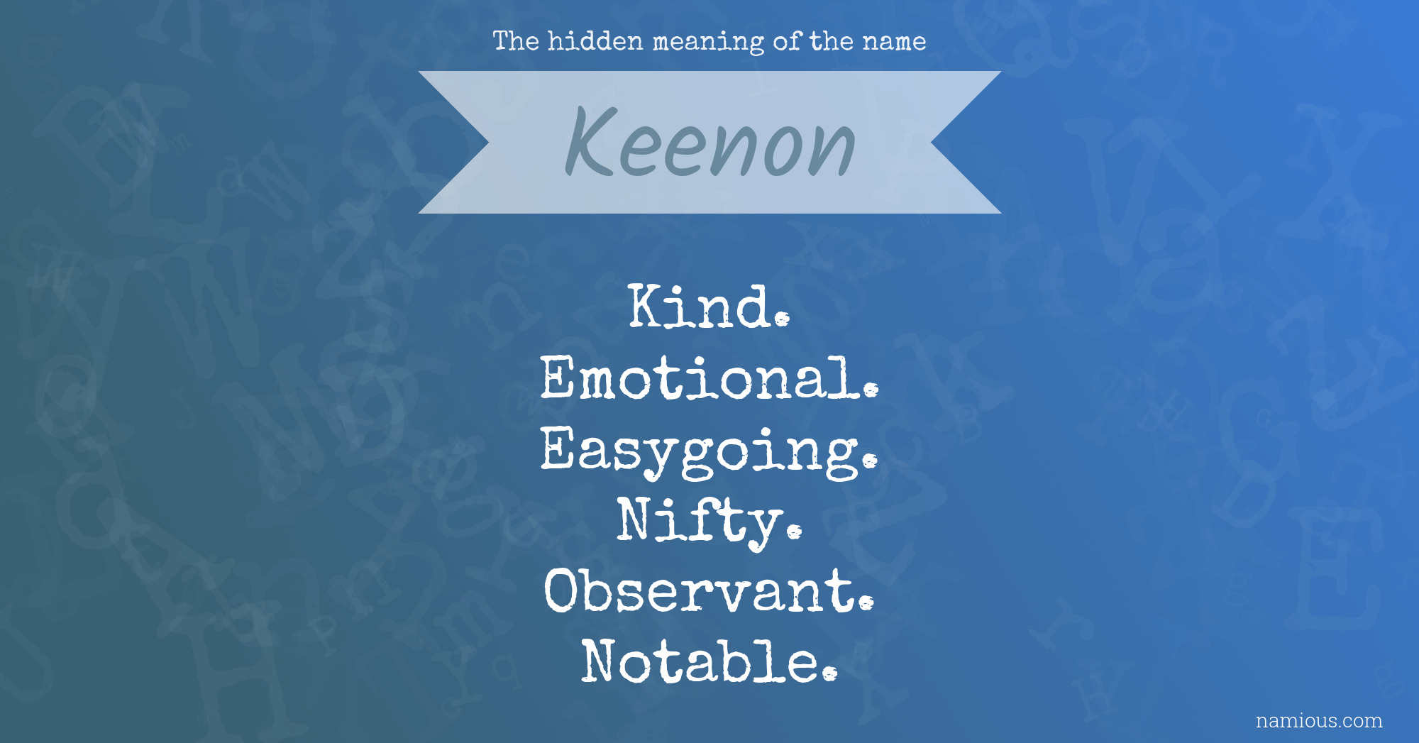 The hidden meaning of the name Keenon