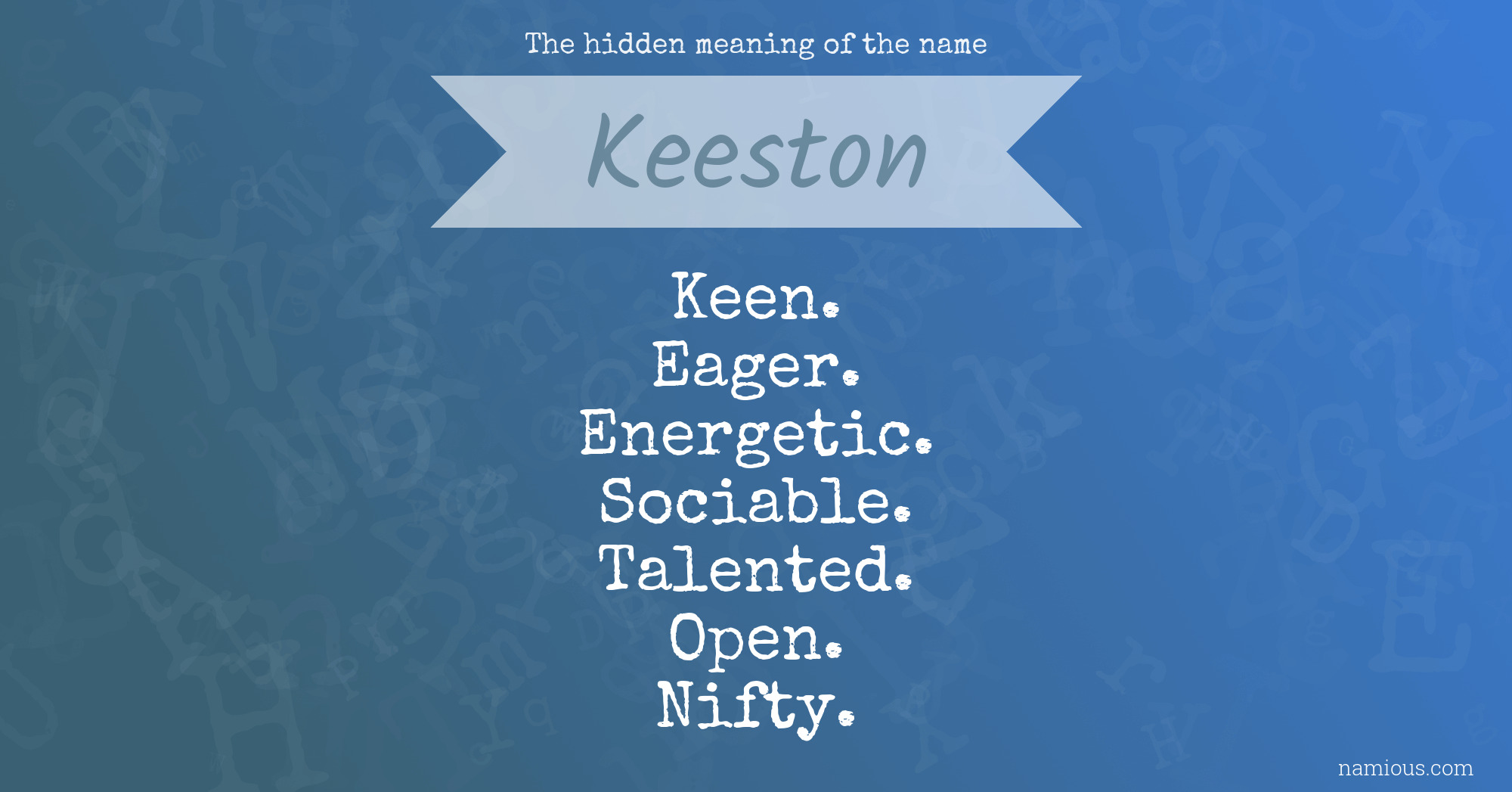 The hidden meaning of the name Keeston