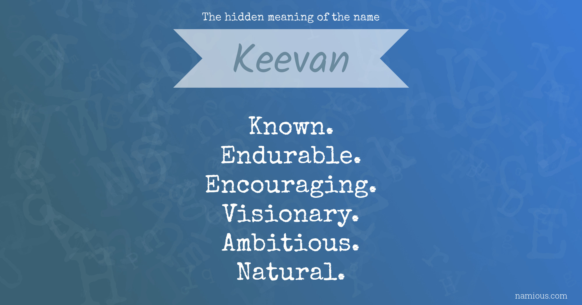The hidden meaning of the name Keevan