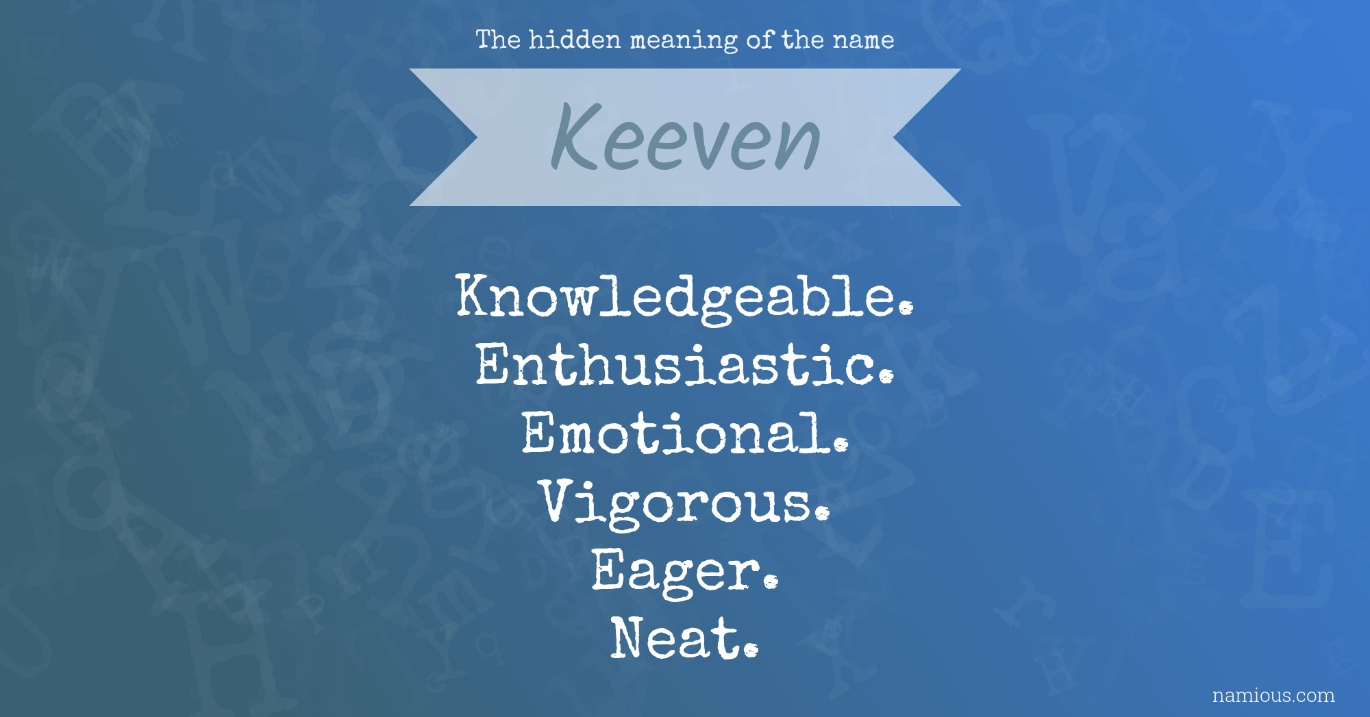 The hidden meaning of the name Keeven