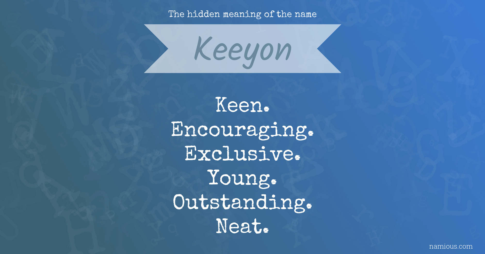 The hidden meaning of the name Keeyon