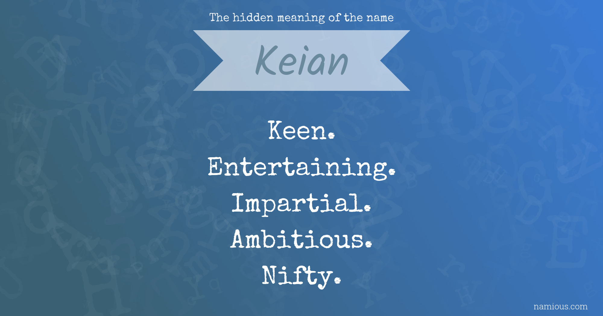 The hidden meaning of the name Keian