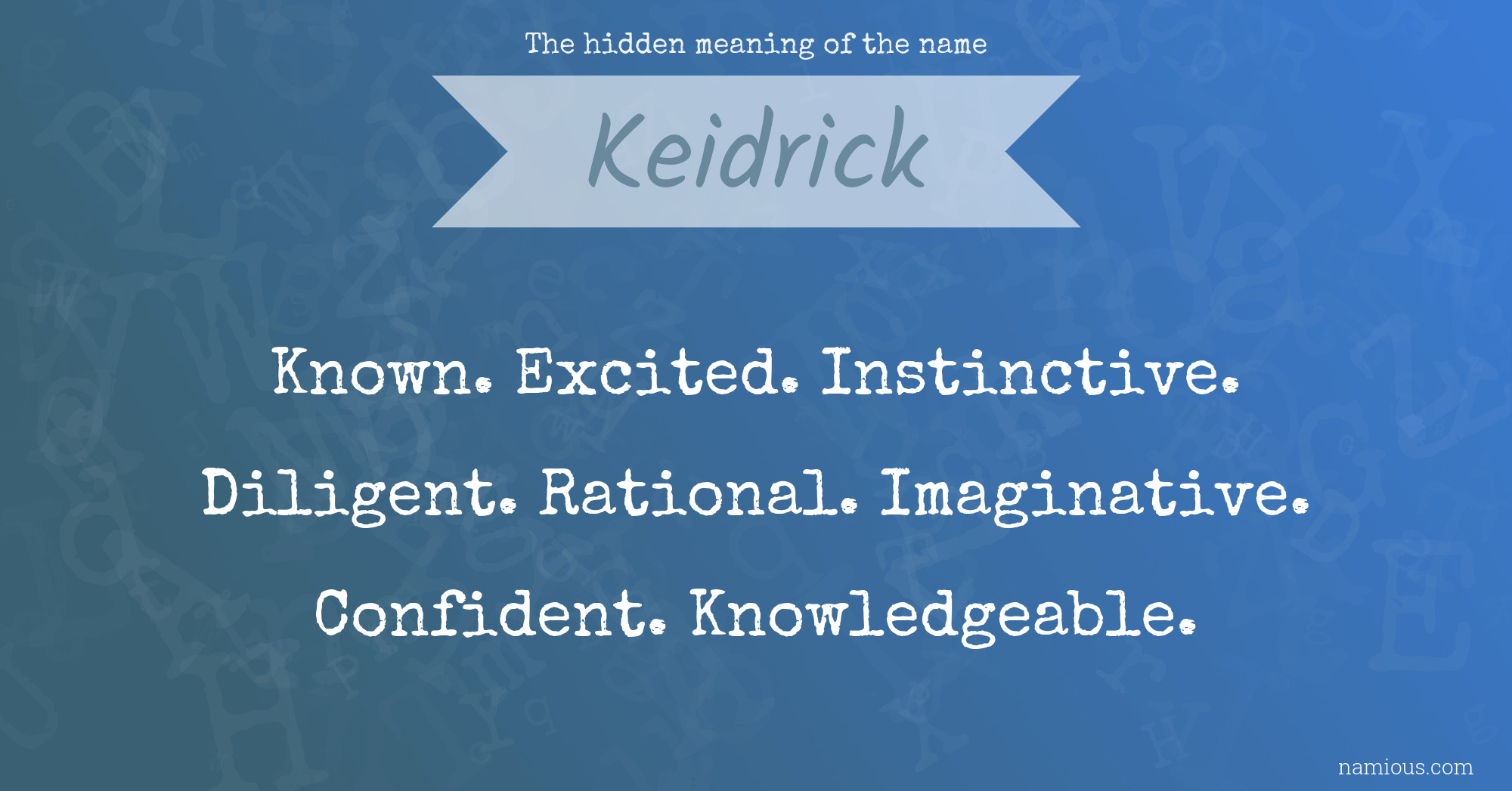 The hidden meaning of the name Keidrick