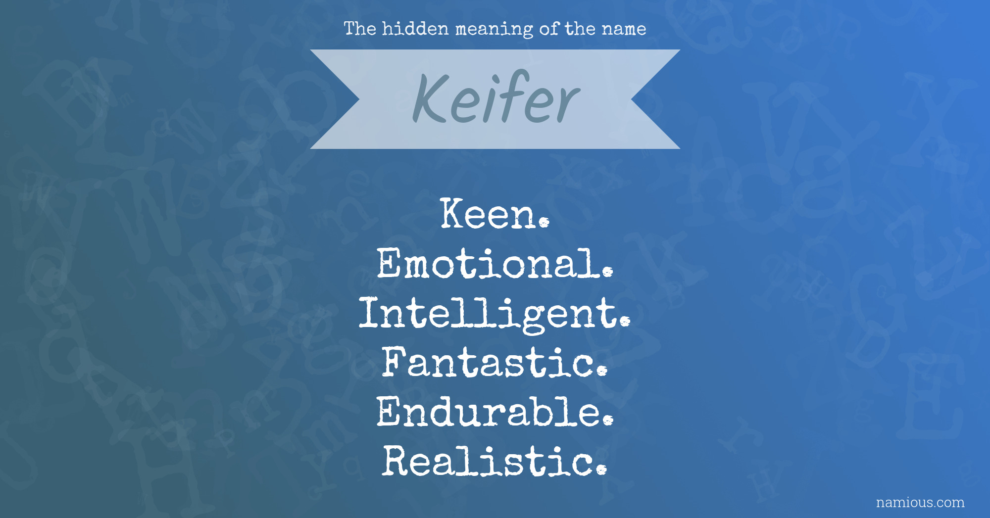 The hidden meaning of the name Keifer