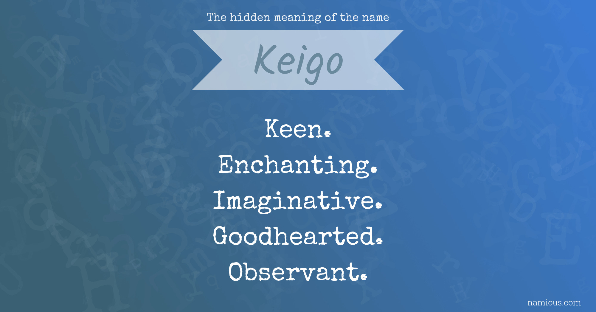 The hidden meaning of the name Keigo