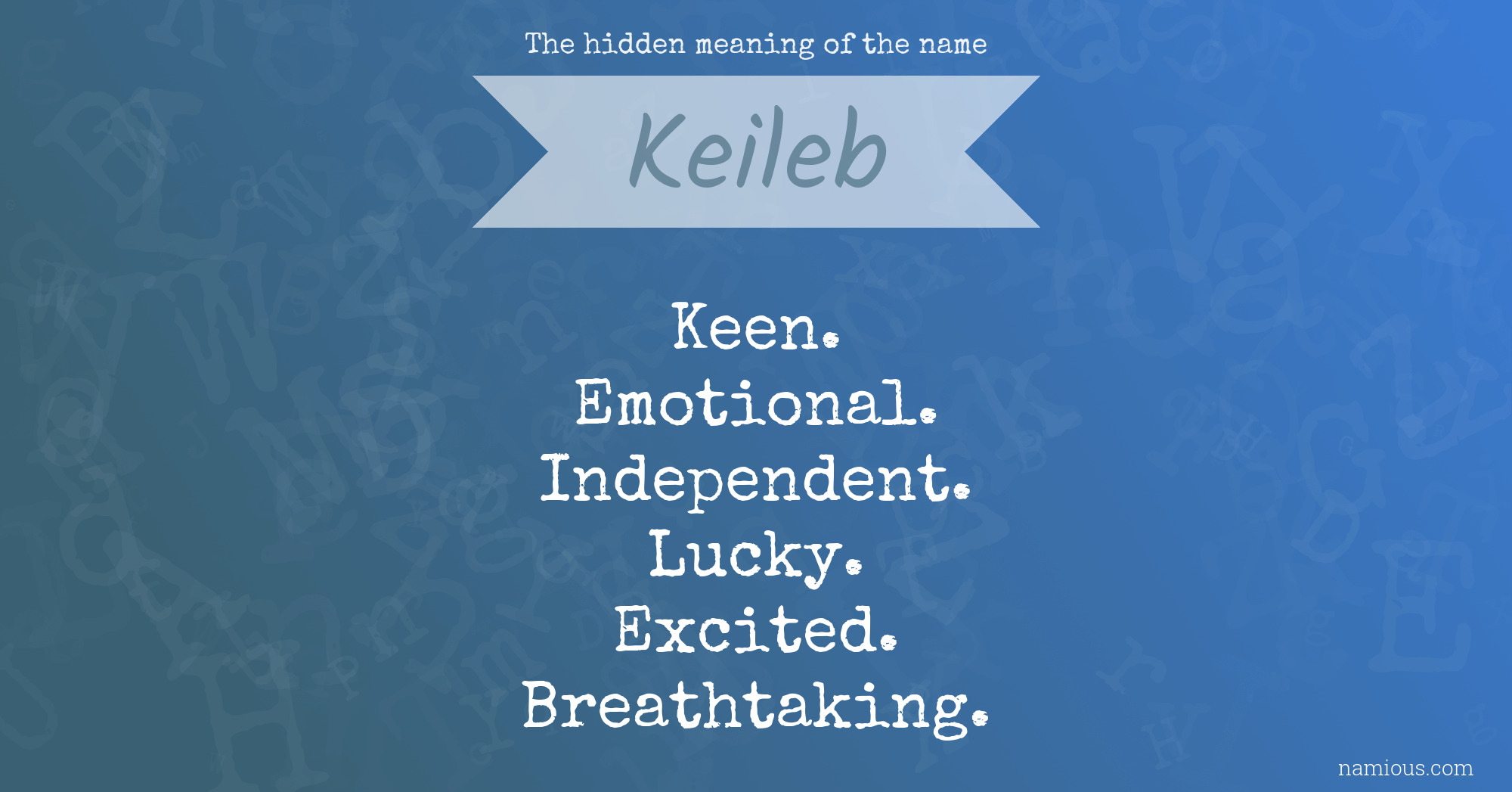 The hidden meaning of the name Keileb