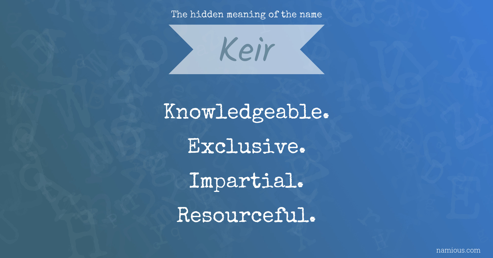 The hidden meaning of the name Keir