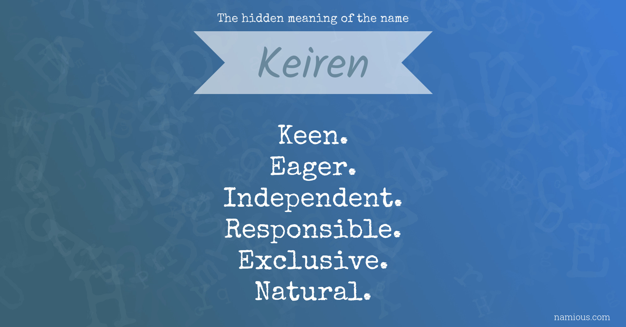 The hidden meaning of the name Keiren