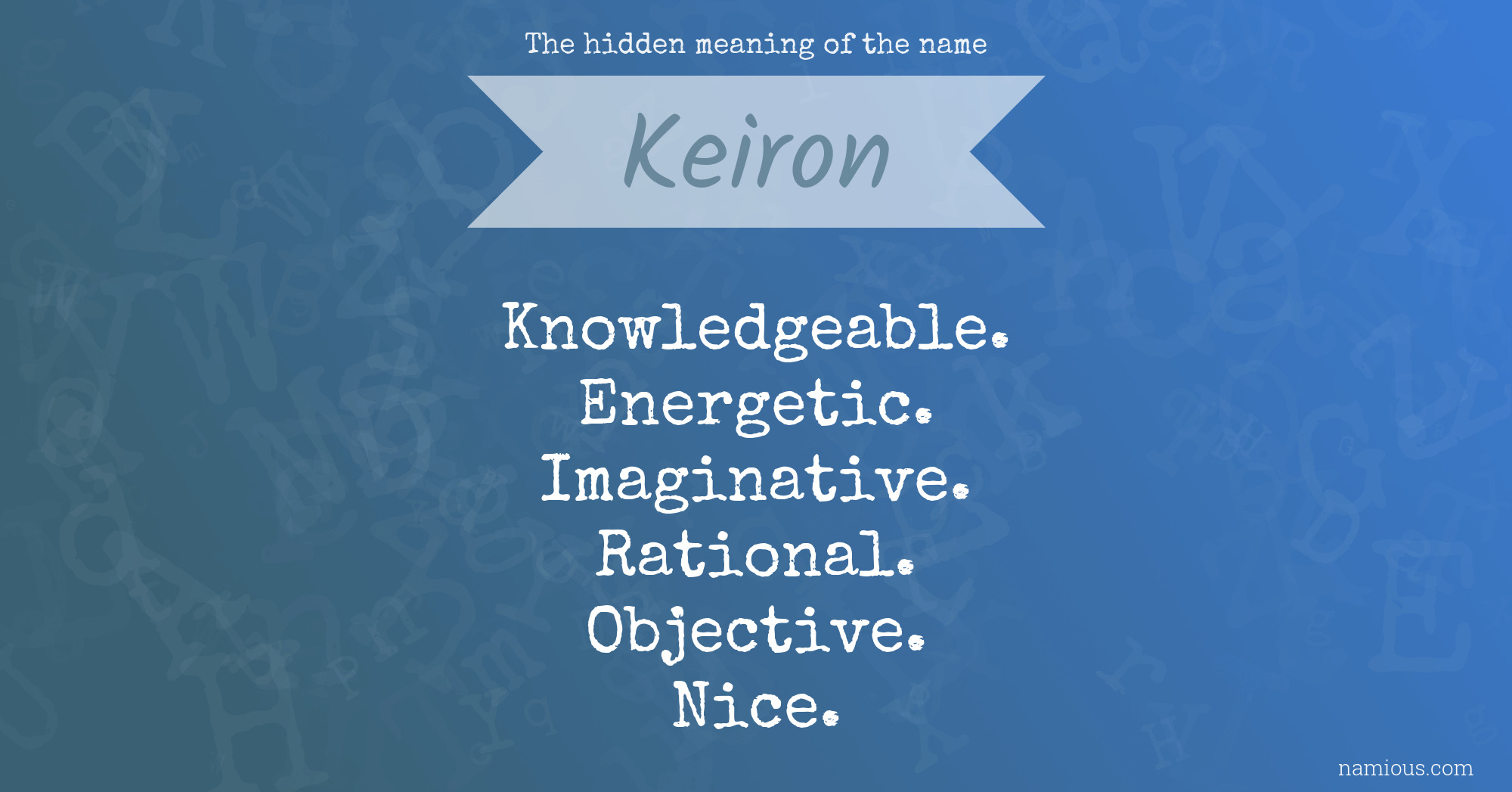 The hidden meaning of the name Keiron