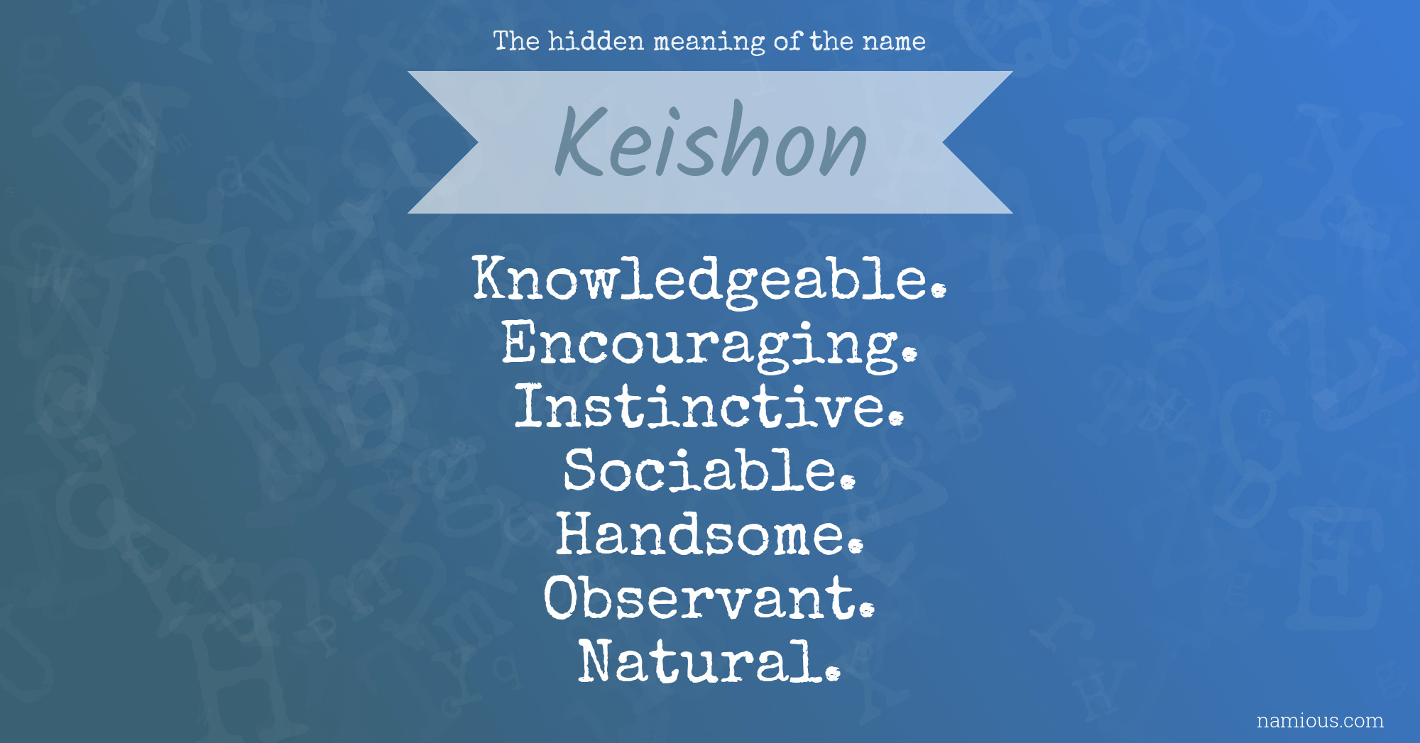 The hidden meaning of the name Keishon