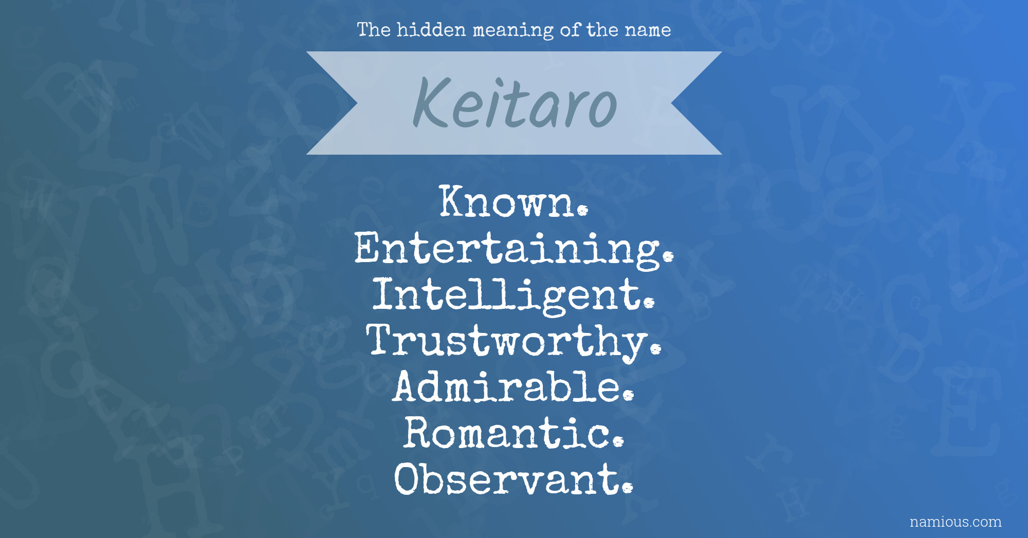 The hidden meaning of the name Keitaro