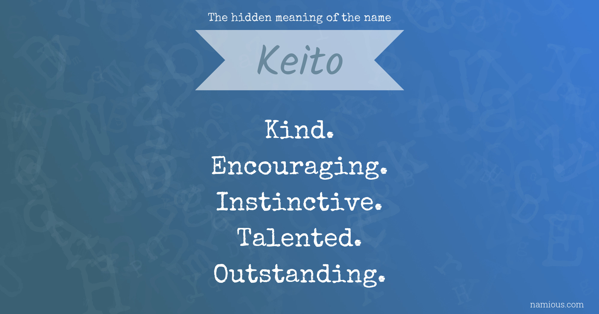 The hidden meaning of the name Keito