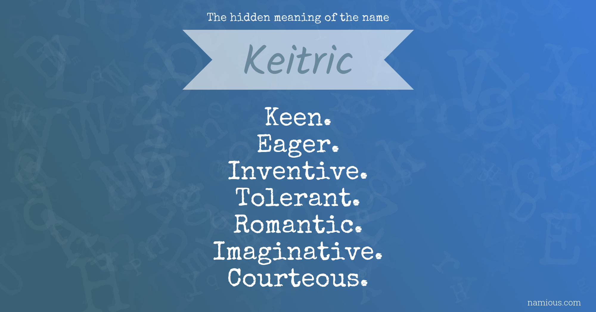 The hidden meaning of the name Keitric