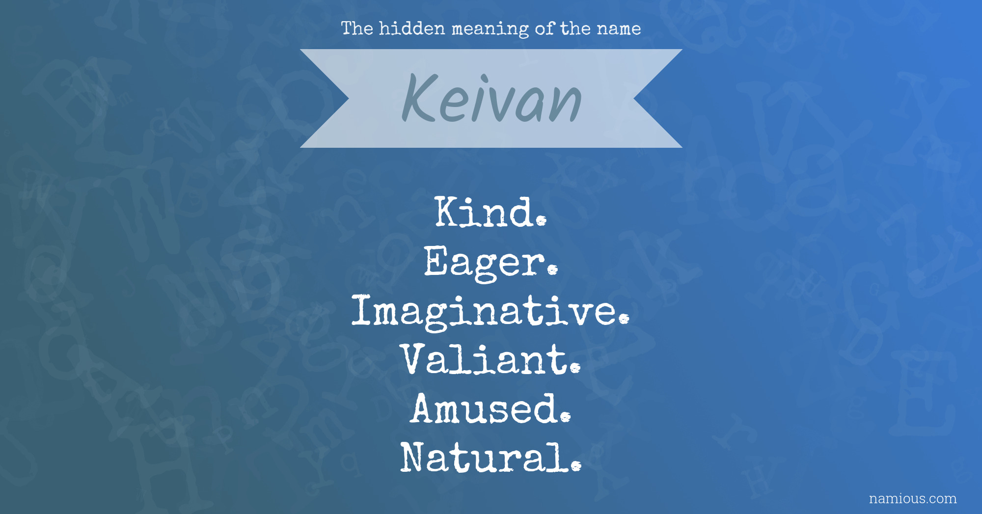 The hidden meaning of the name Keivan