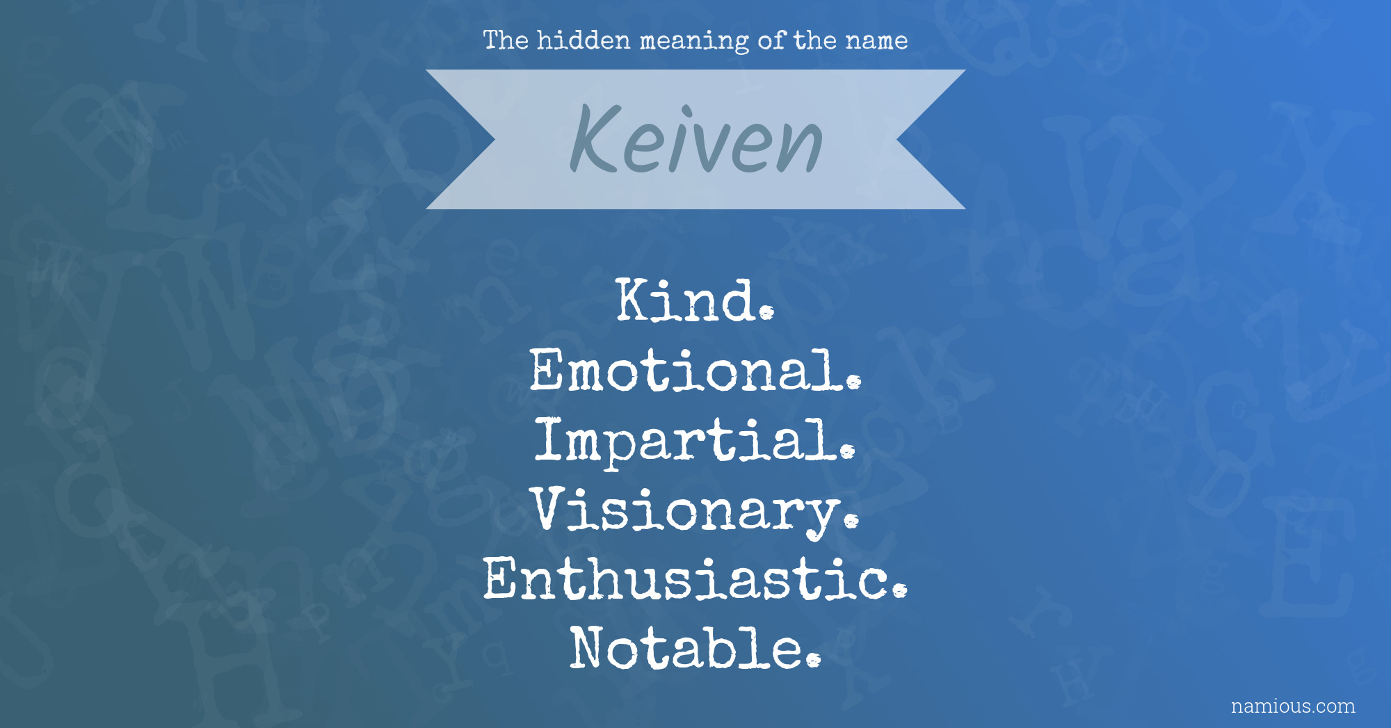 The hidden meaning of the name Keiven