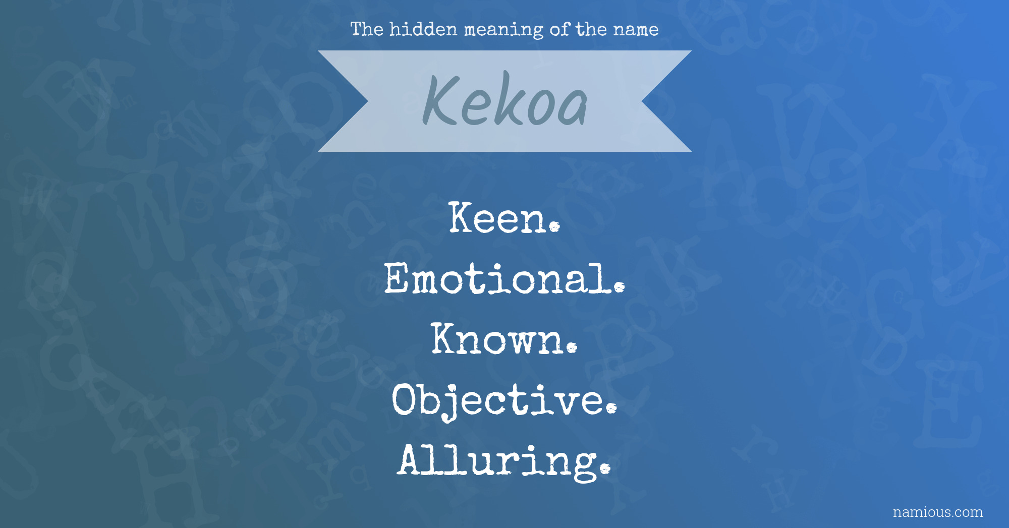 The hidden meaning of the name Kekoa