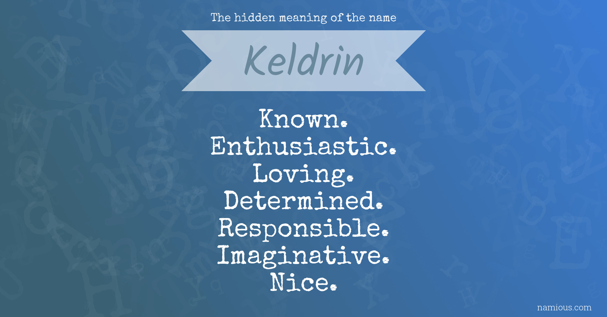 The hidden meaning of the name Keldrin