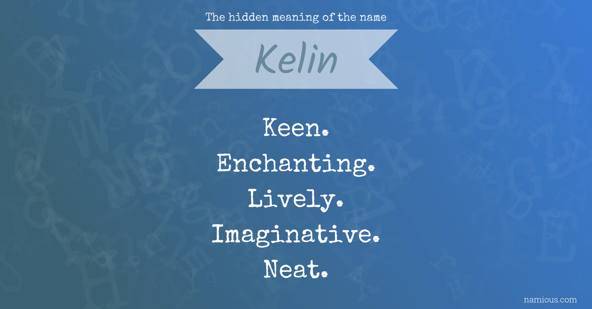 The hidden meaning of the name Kelin