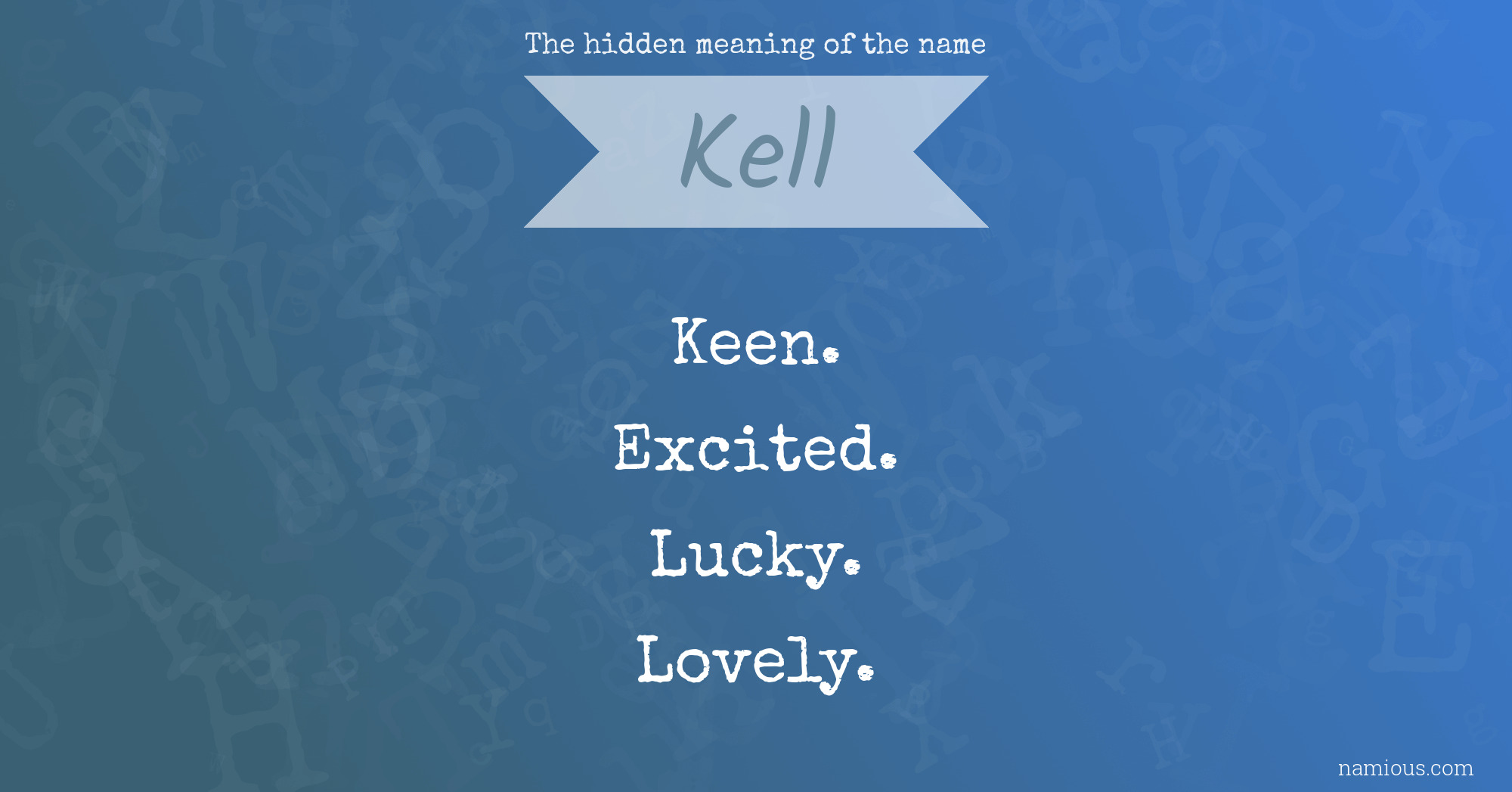 The hidden meaning of the name Kell