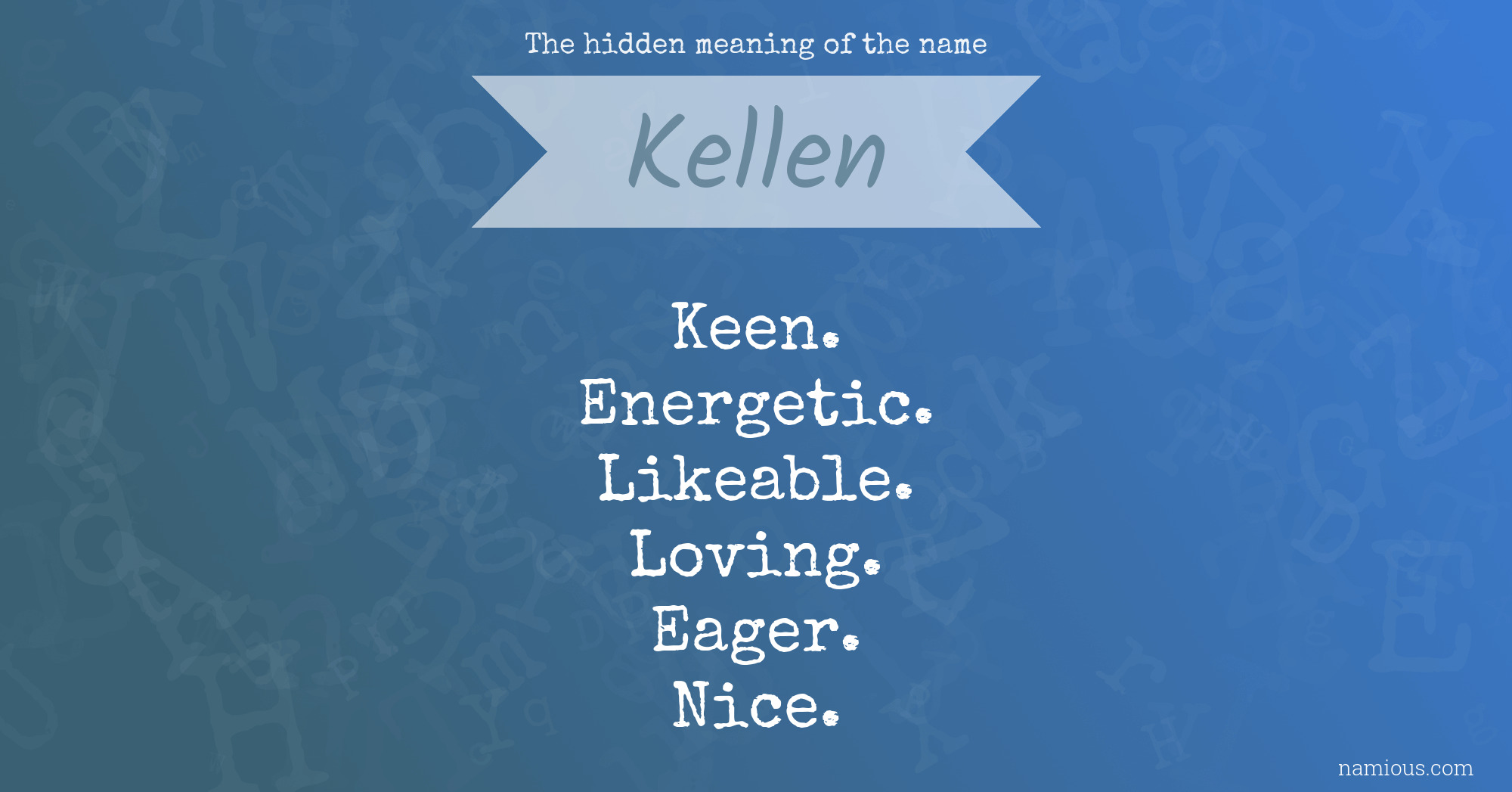 The hidden meaning of the name Kellen