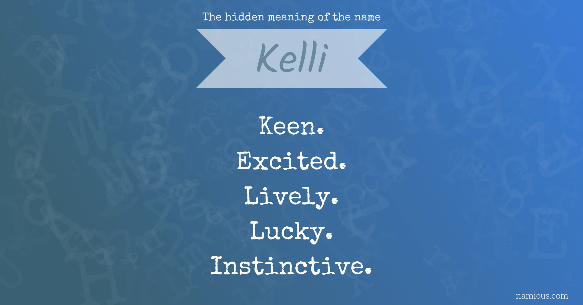 The hidden meaning of the name Kelli