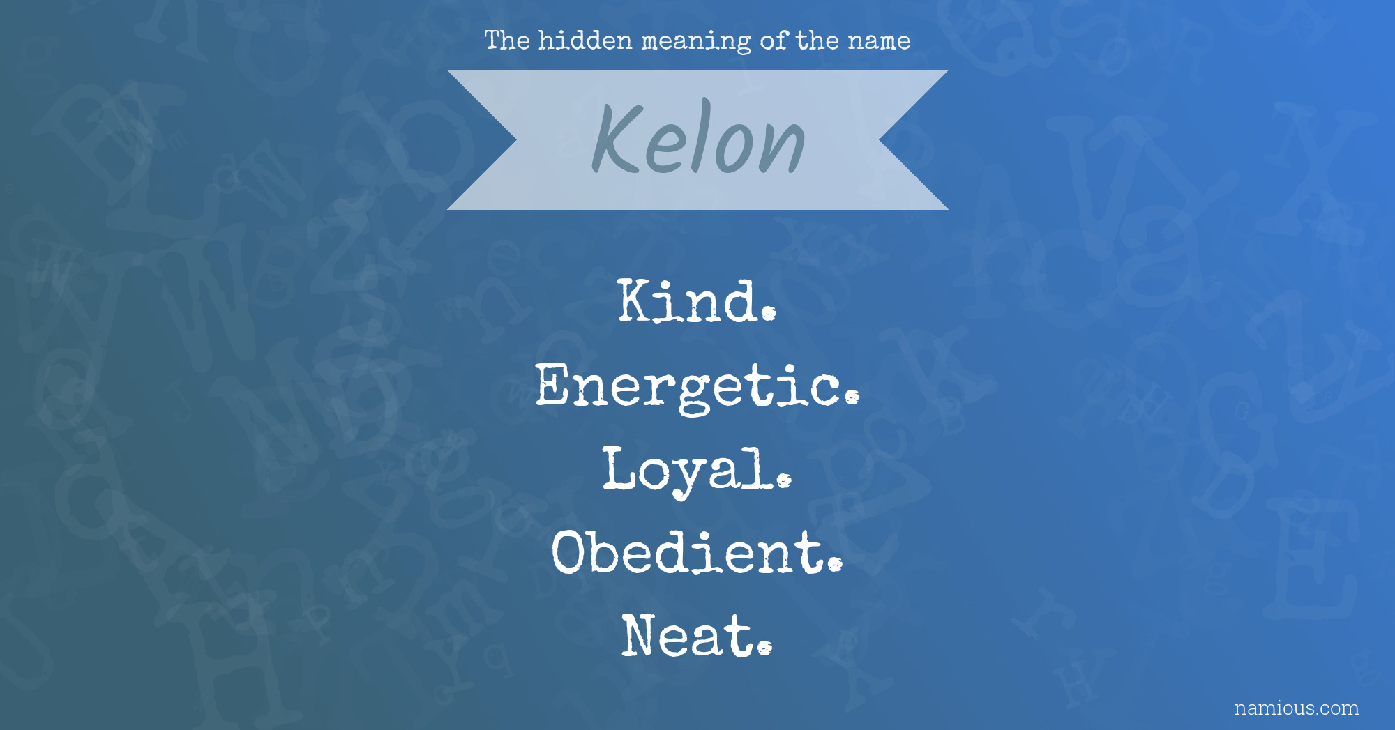 The hidden meaning of the name Kelon