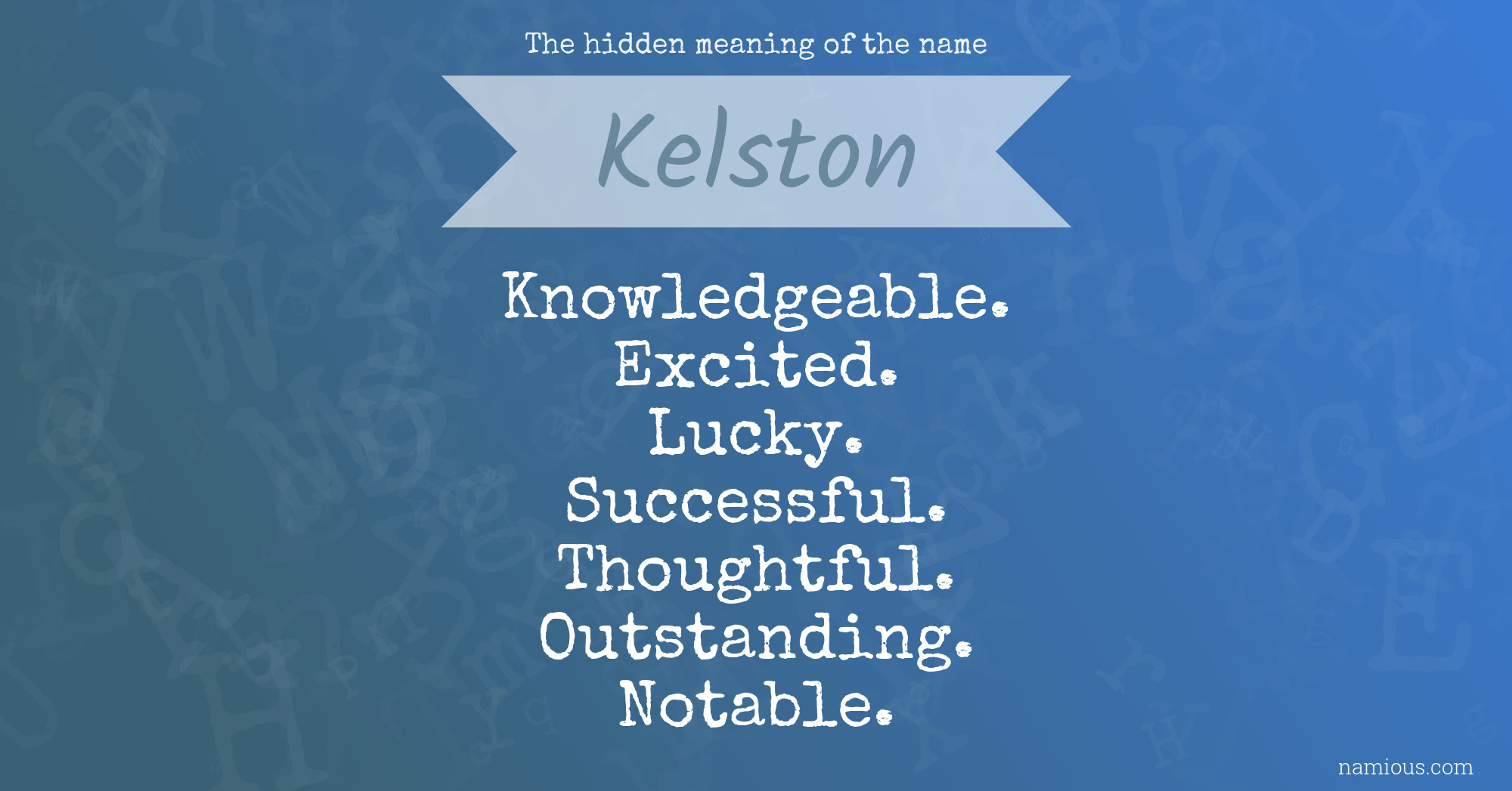 The hidden meaning of the name Kelston