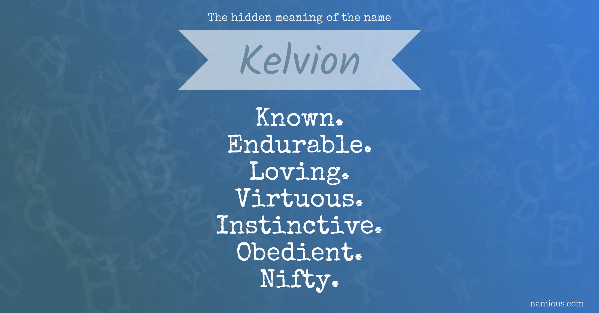 The hidden meaning of the name Kelvion