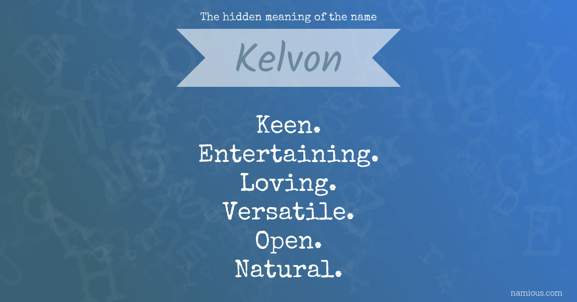 The hidden meaning of the name Kelvon